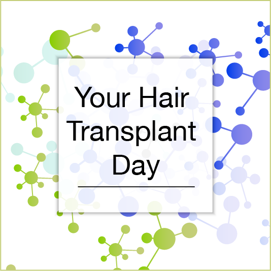 Your Hair Transplant Day